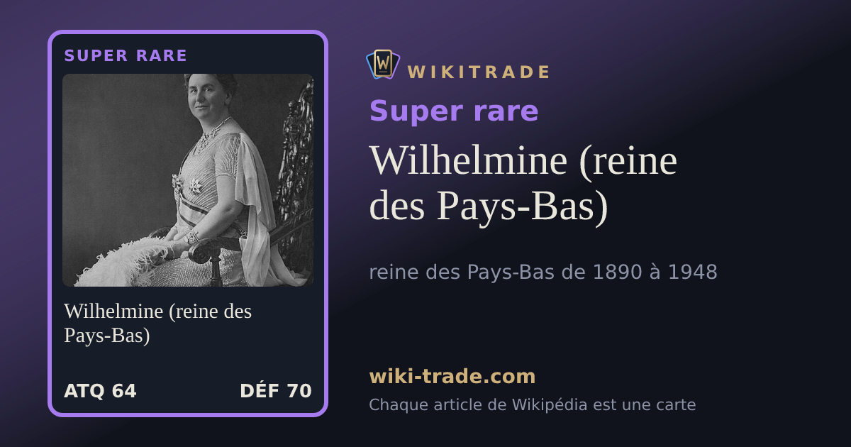 Wilhelmine (reine des Pays-Bas) — carte Super rare