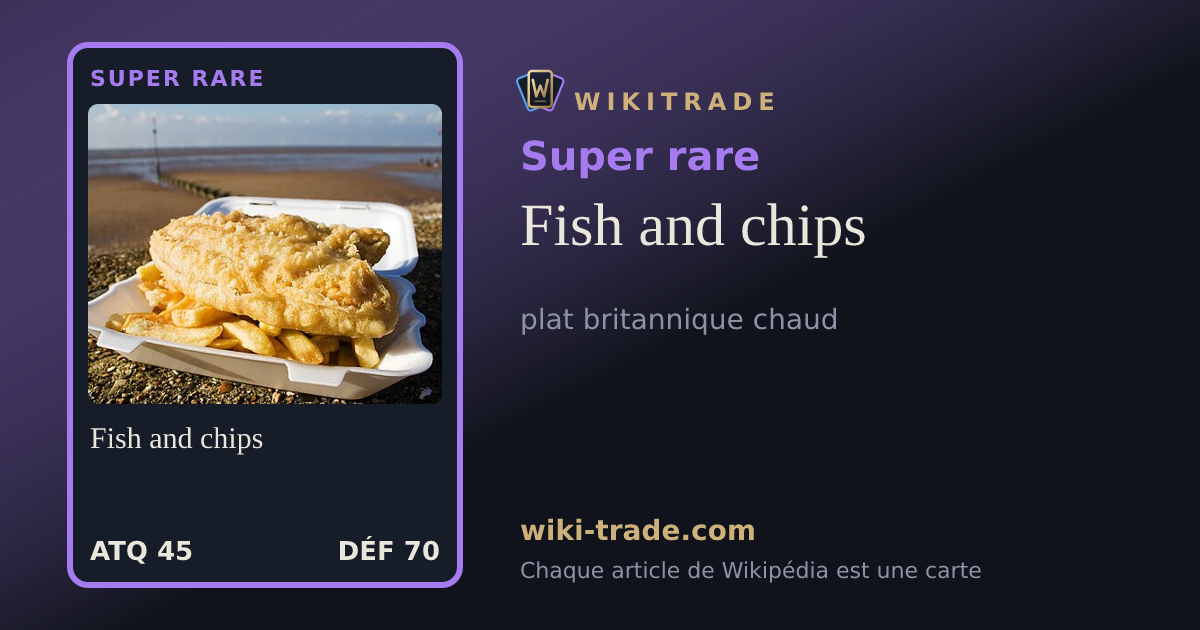 Fish and chips — carte Super rare