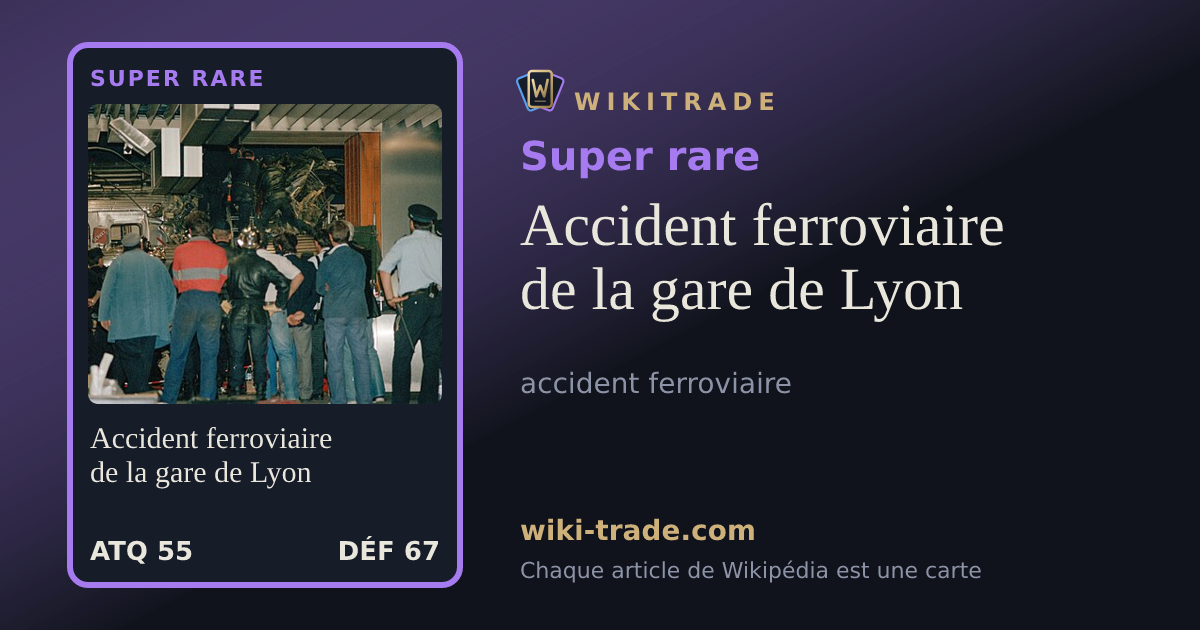 Accident ferroviaire de la gare de Lyon — carte Super rare