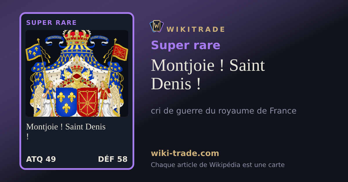 Montjoie ! Saint Denis ! — carte Super rare