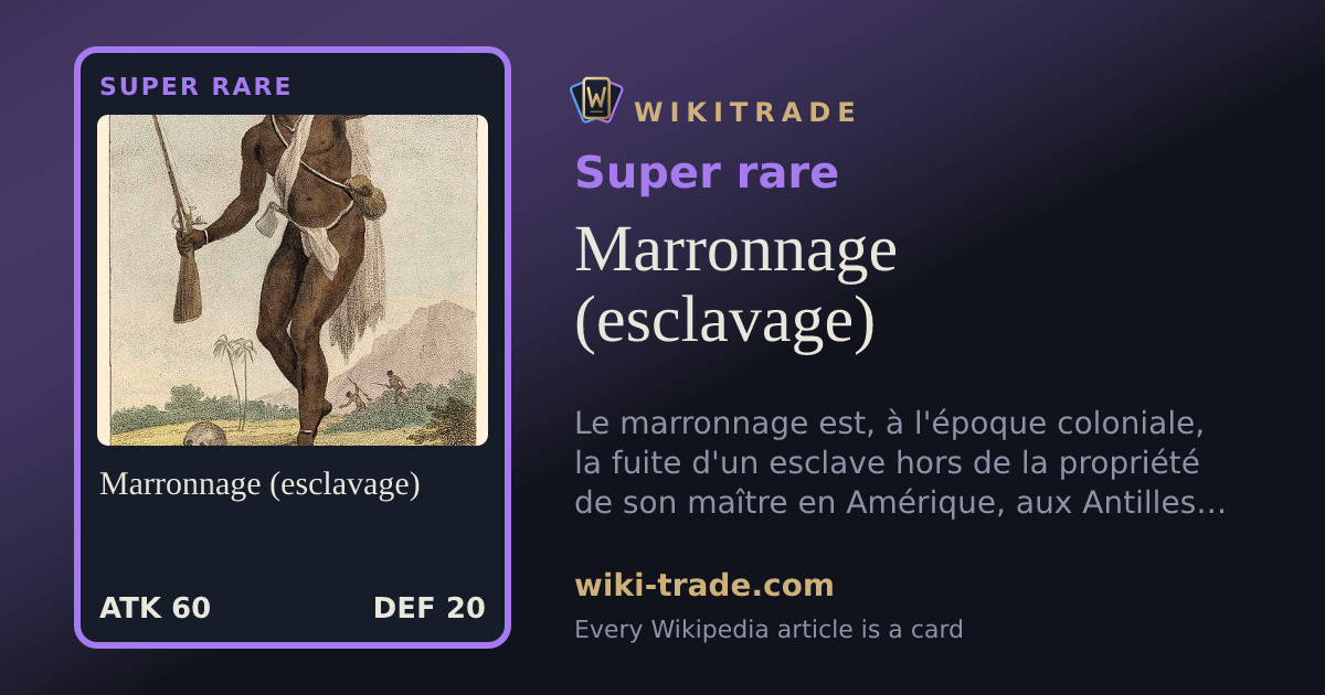 Marronnage (esclavage) — Super rare card