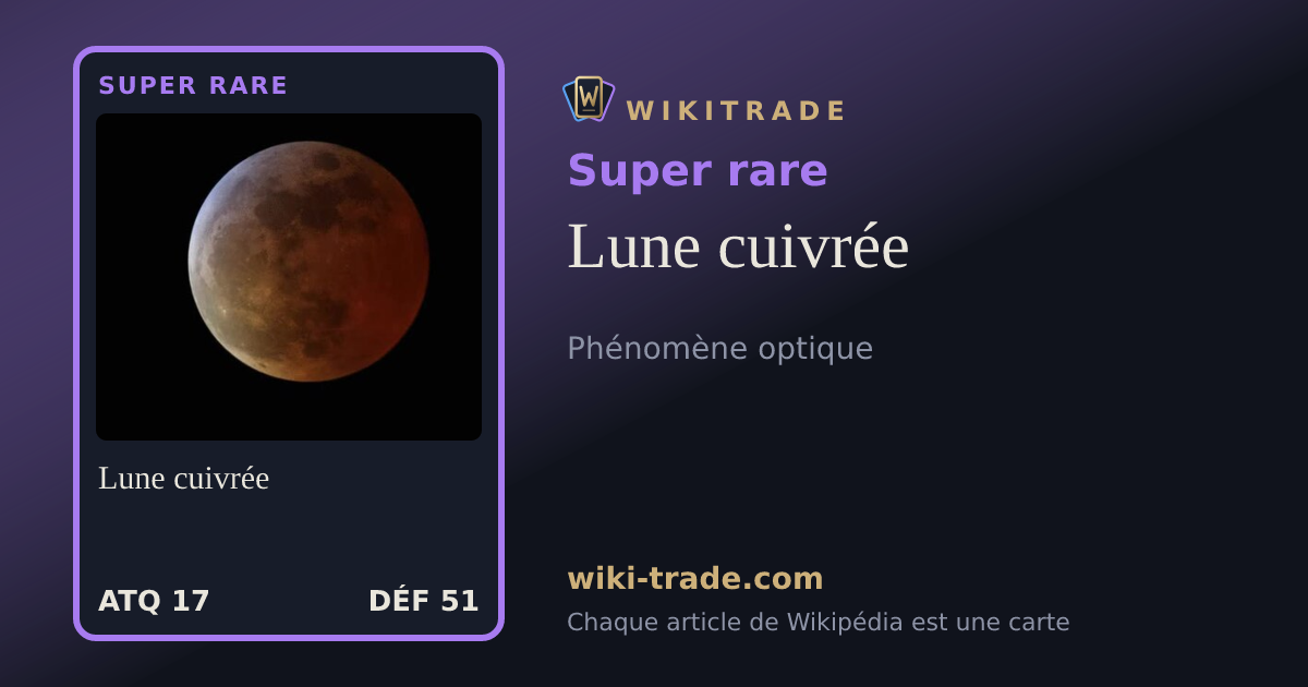 Lune cuivrée — carte Super rare