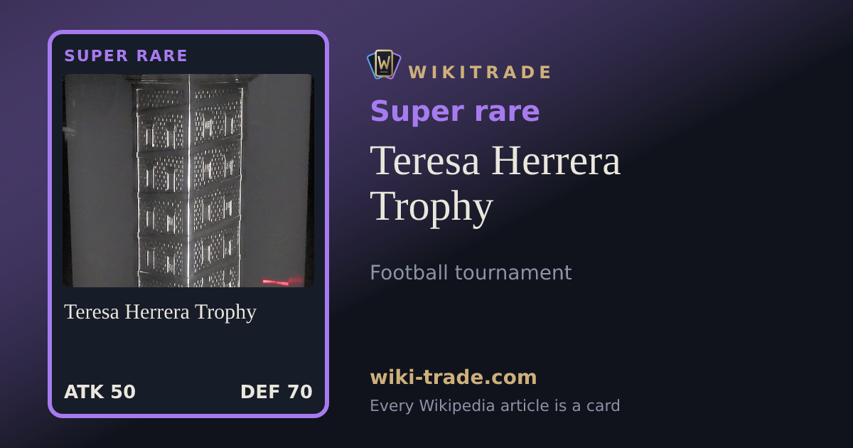 Teresa Herrera Trophy — Super rare card