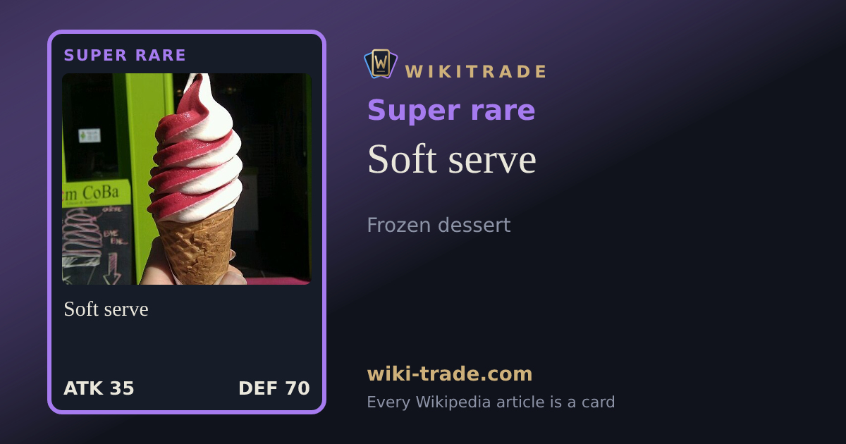 Soft serve — Super rare card