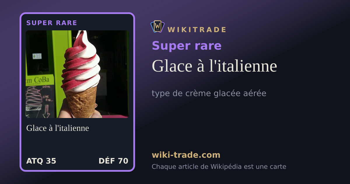 Glace à l'italienne — carte Super rare