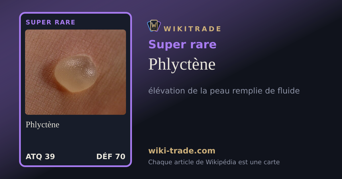Phlyctène — carte Super rare