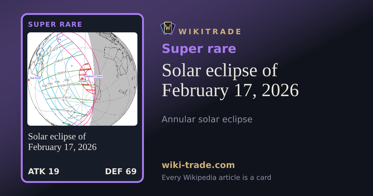 Solar eclipse of February 17, 2026 — Super rare card