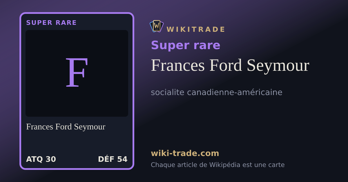 Frances Ford Seymour — carte Super rare