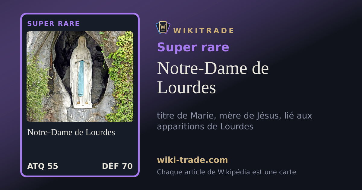 Notre-Dame de Lourdes — carte Super rare