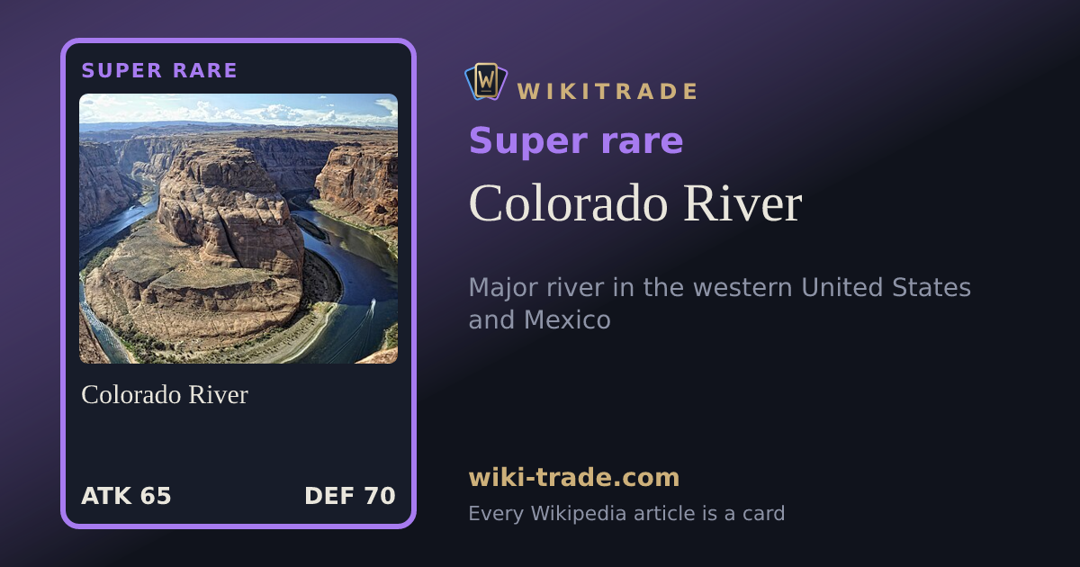 Colorado River — Super rare card