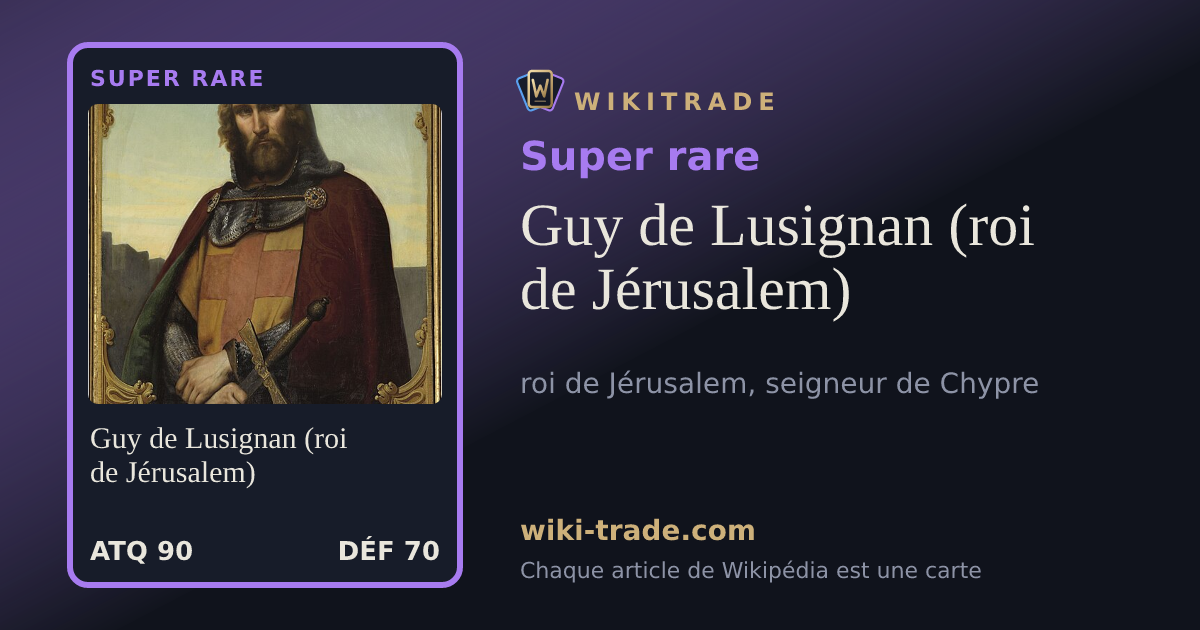 Guy de Lusignan (roi de Jérusalem) — carte Super rare
