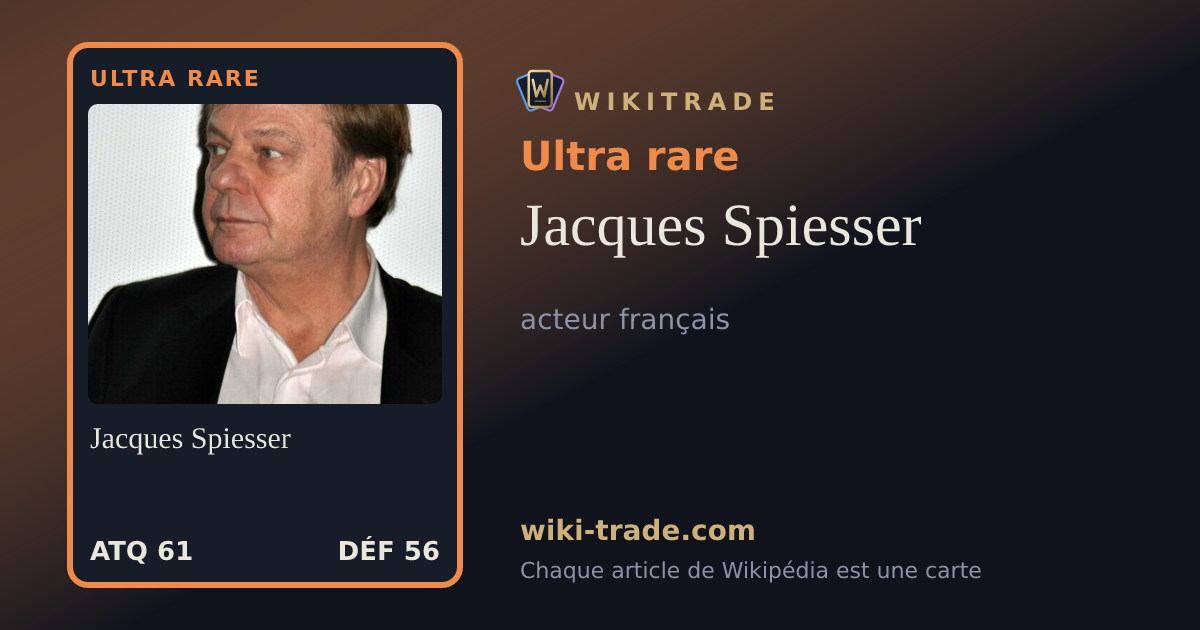 Jacques Spiesser — carte Ultra rare
