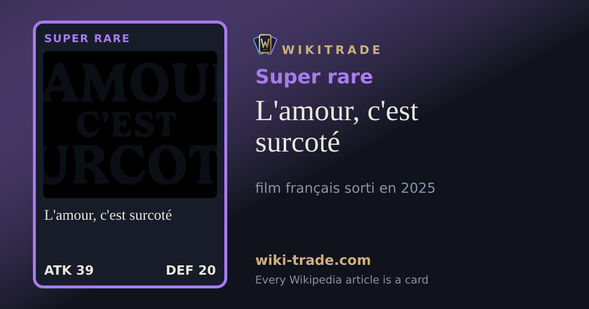 L'amour, c'est surcoté — Super rare card