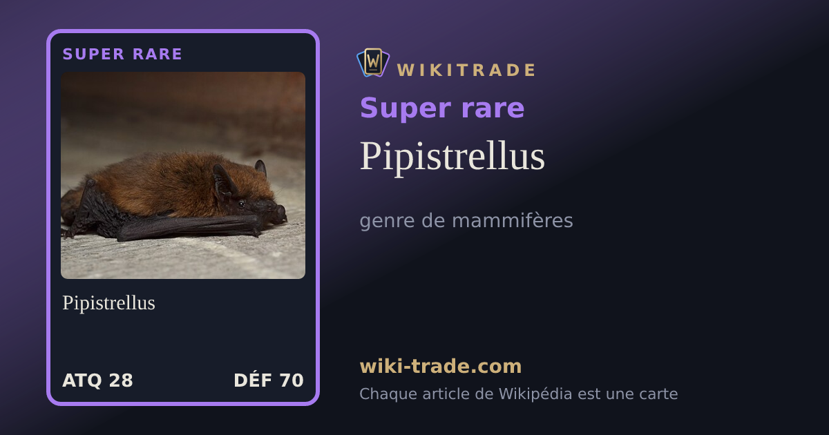 Pipistrellus — carte Super rare