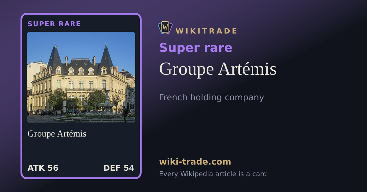 Groupe Artémis — Super rare card