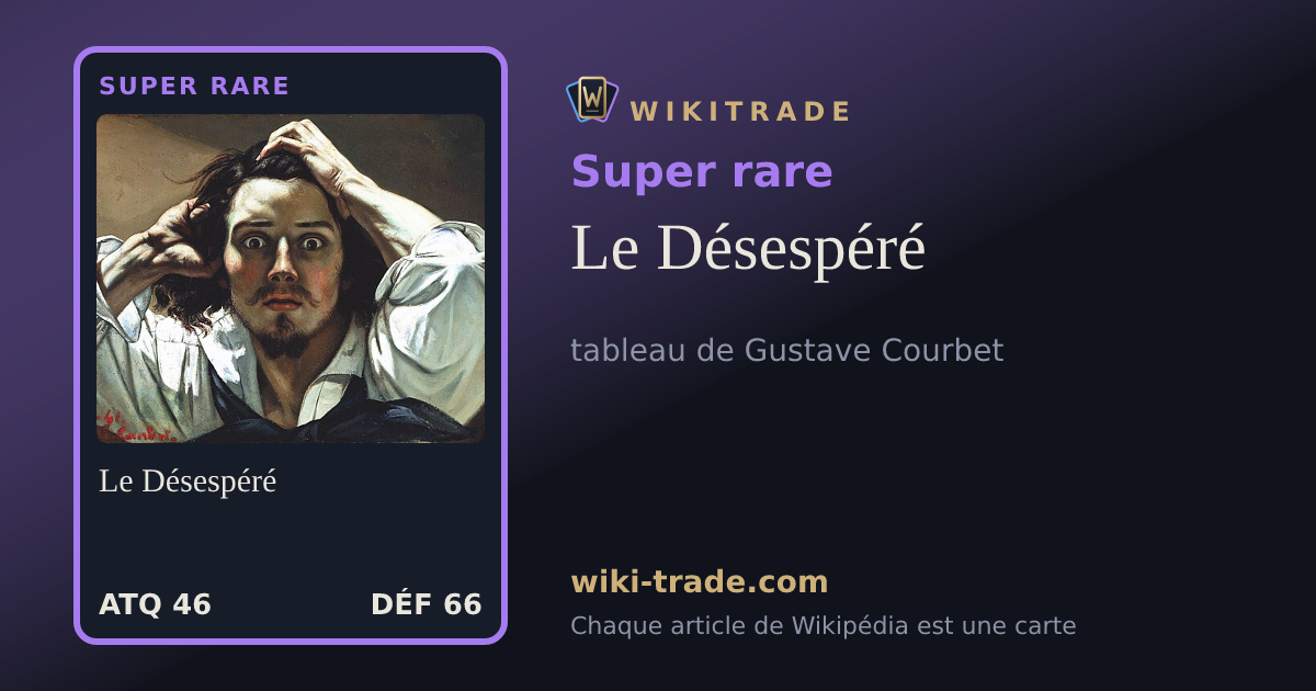 Le Désespéré — carte Super rare