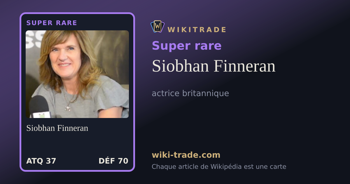 Siobhan Finneran — carte Super rare