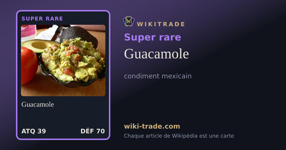 Guacamole — carte Super rare