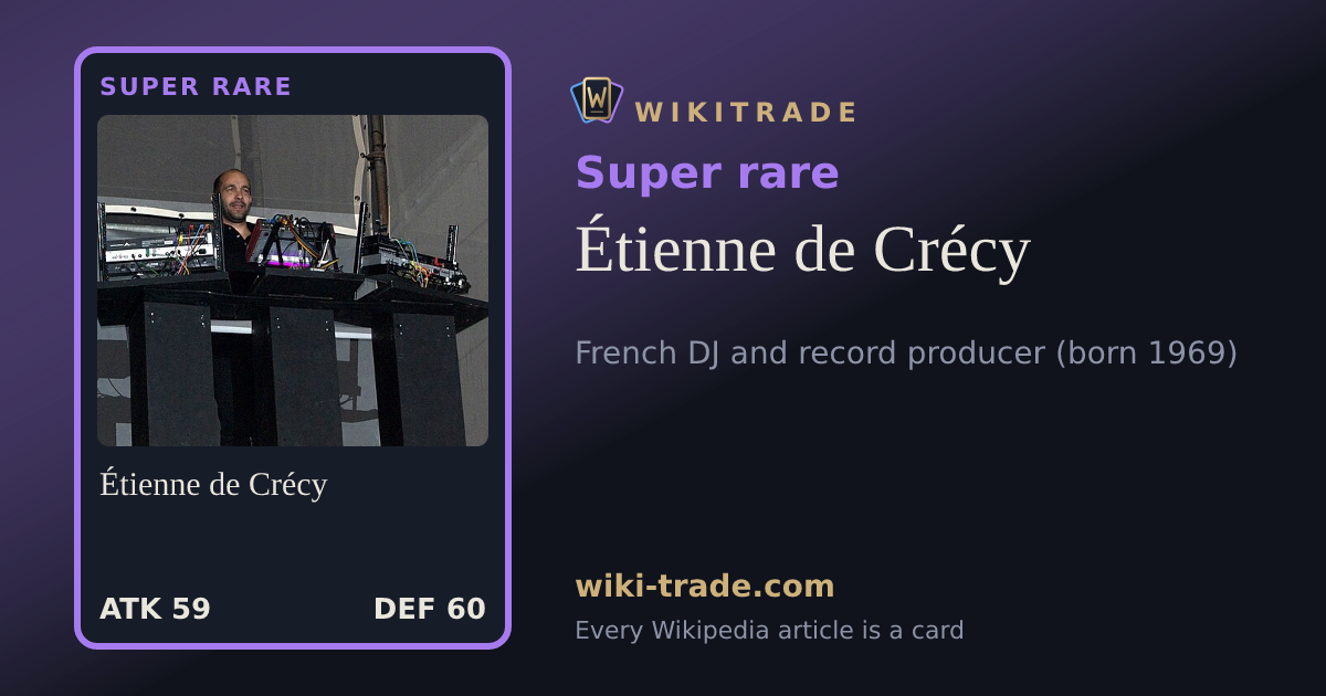 Étienne de Crécy — Super rare card