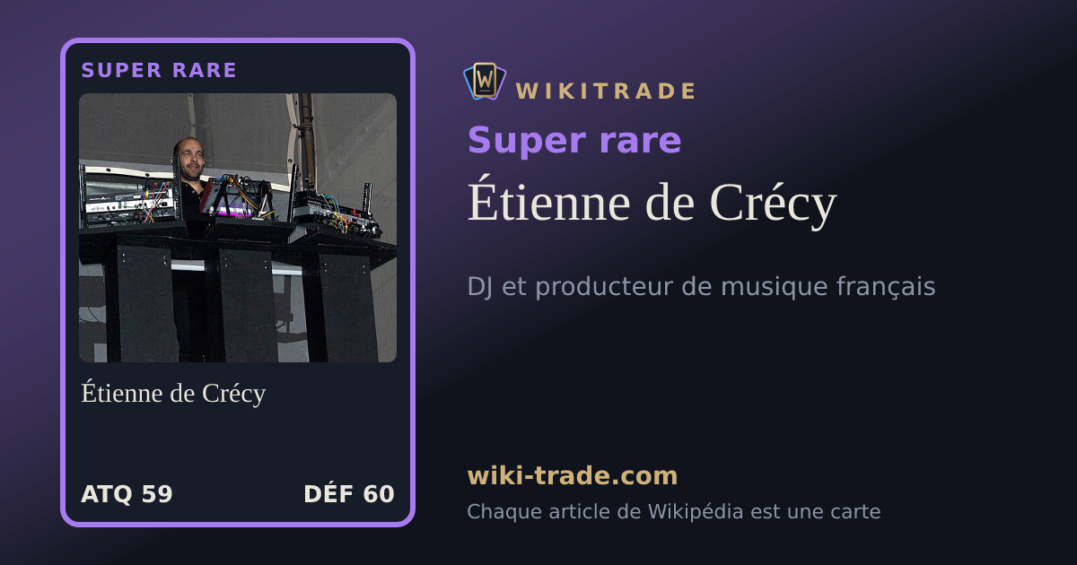 Étienne de Crécy — carte Super rare