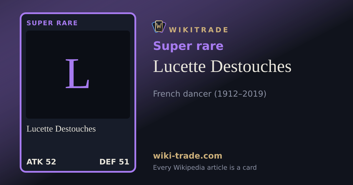 Lucette Destouches — Super rare card