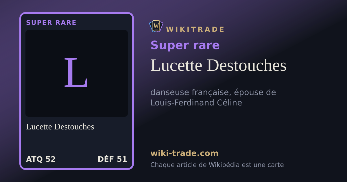 Lucette Destouches — carte Super rare