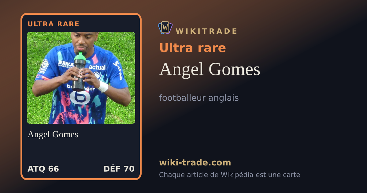 Angel Gomes — carte Ultra rare