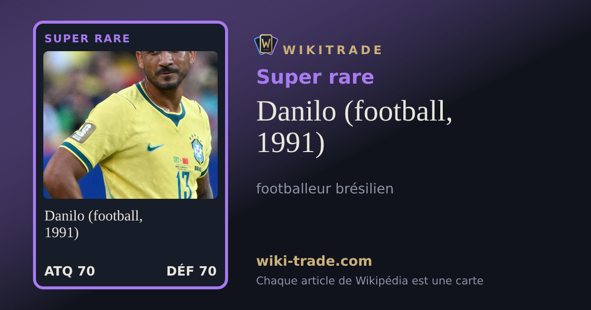 Danilo (football, 1991) — carte Super rare