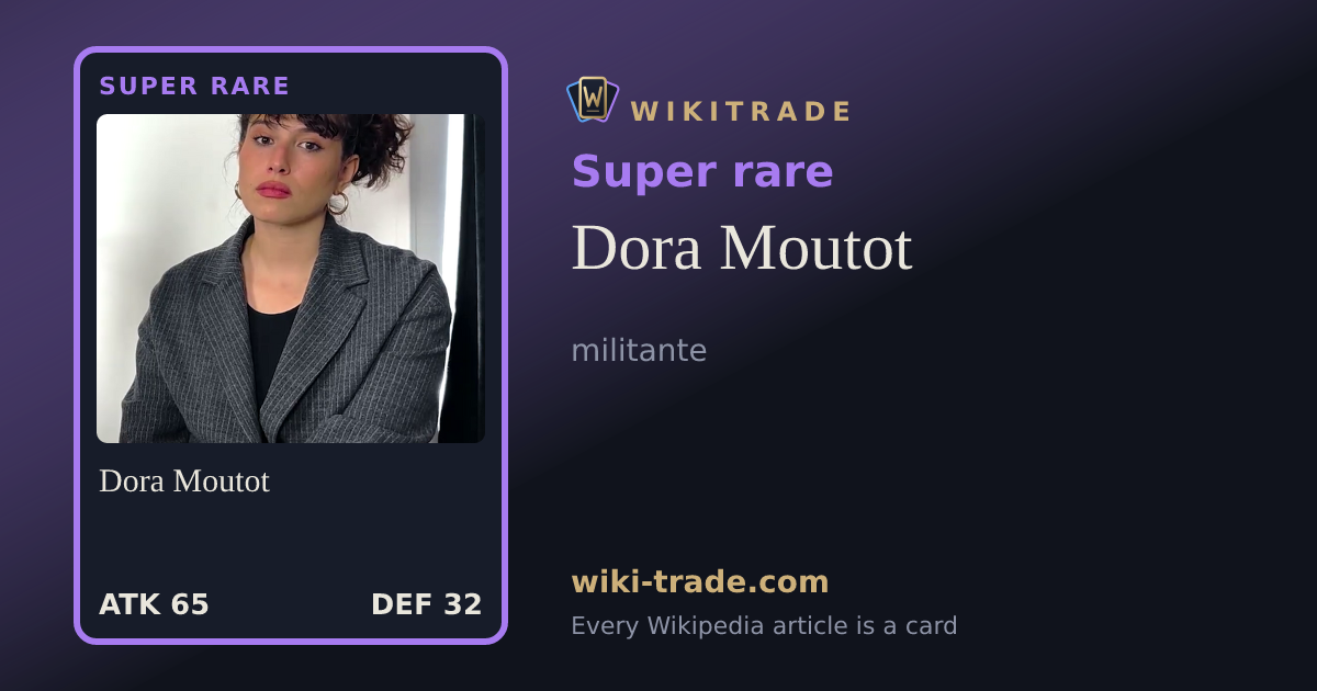 Dora Moutot — Super rare card