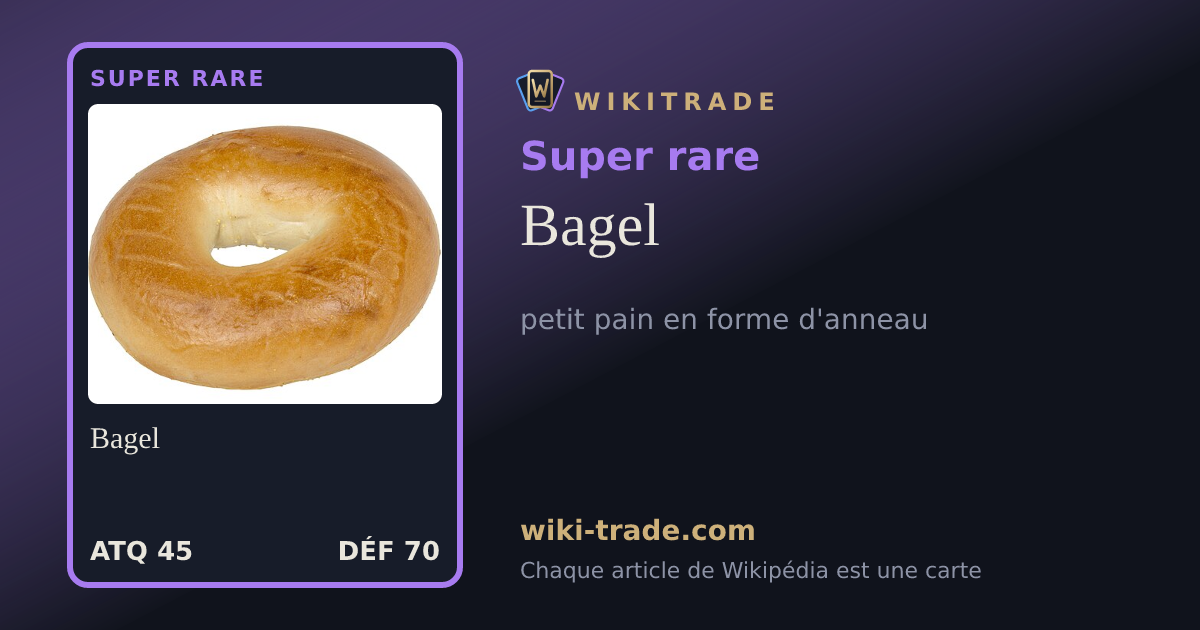 Bagel — carte Super rare
