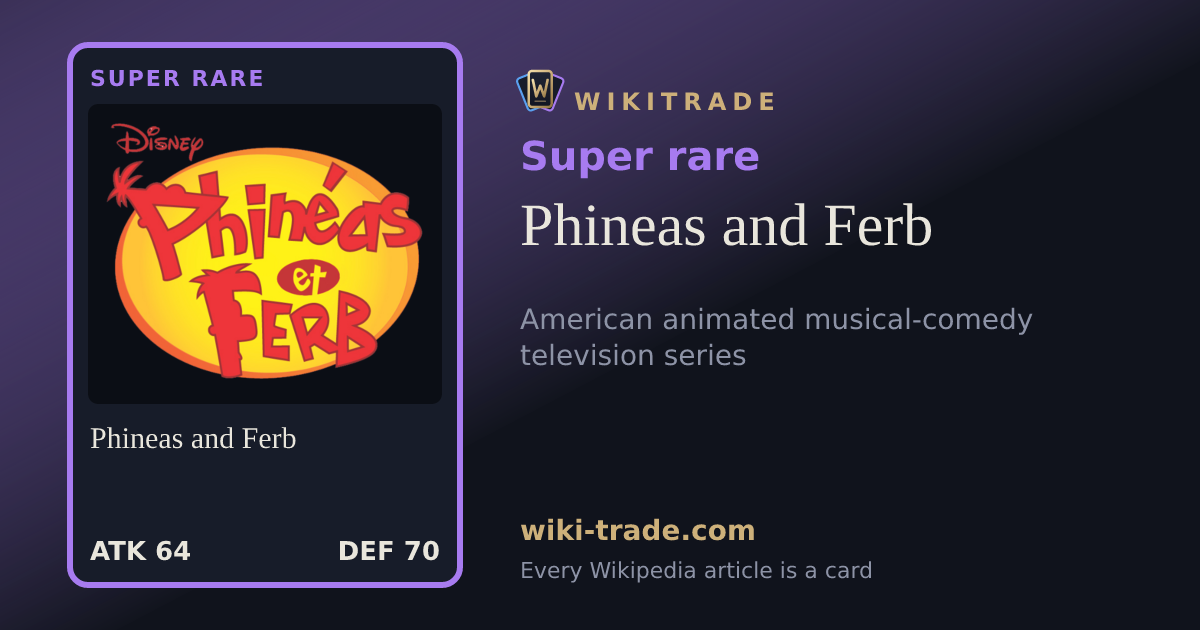 Phineas and Ferb — Super rare card