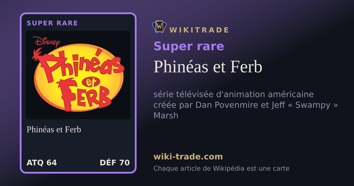 Phinéas et Ferb — carte Super rare