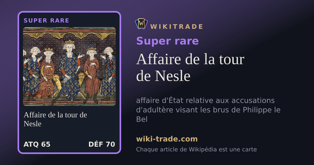 Affaire de la tour de Nesle — carte Super rare