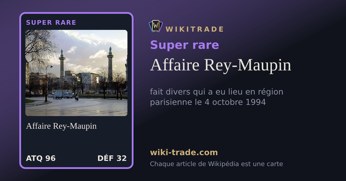 Affaire Rey-Maupin — carte Super rare