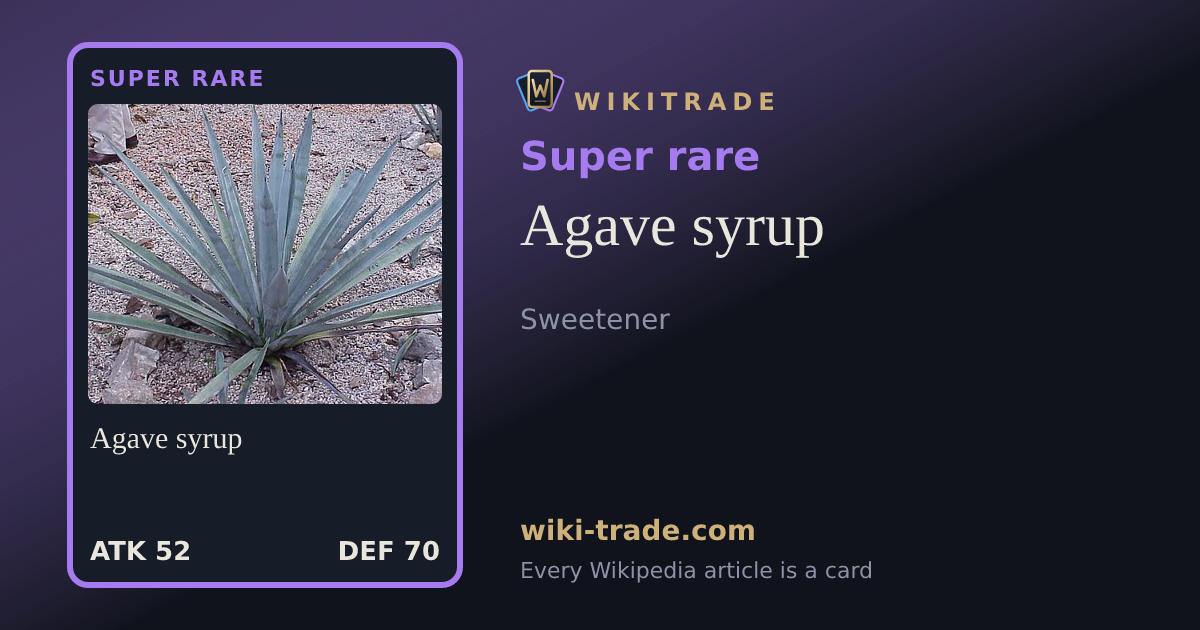 Agave syrup — Super rare card