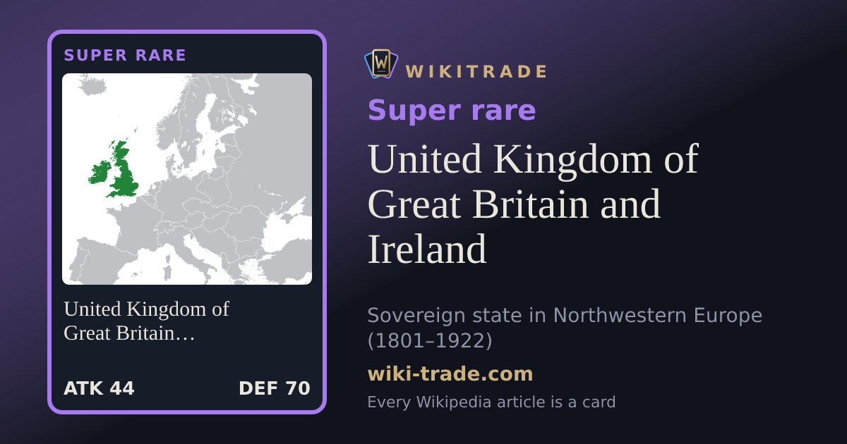 United Kingdom of Great Britain and Ireland — Super rare card