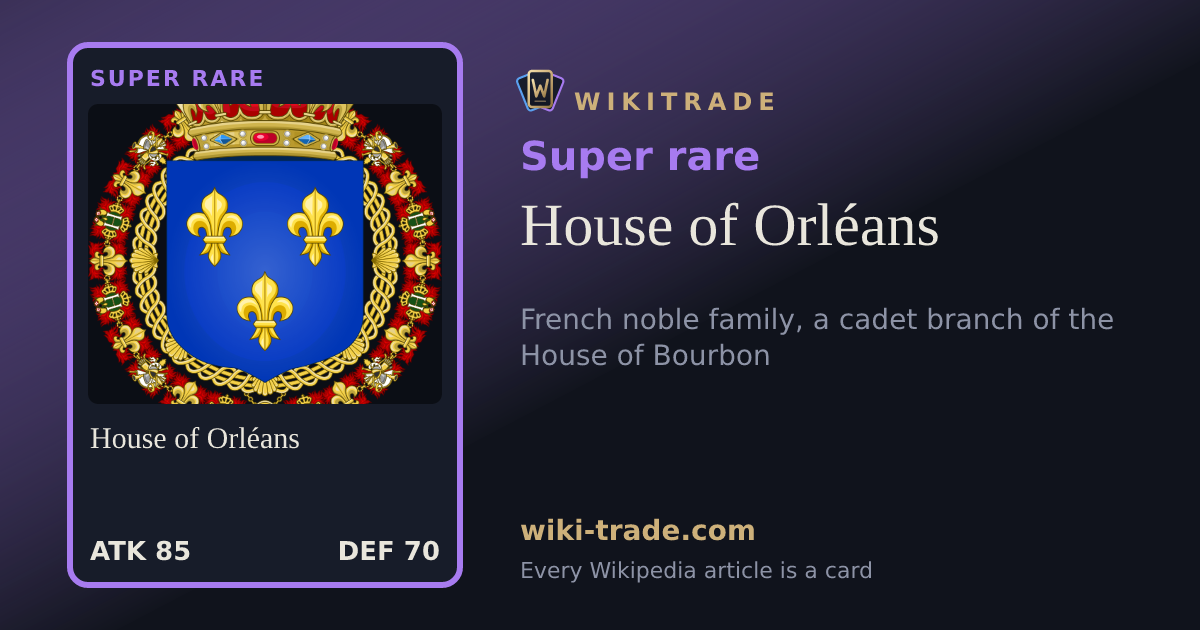 House of Orléans — Super rare card