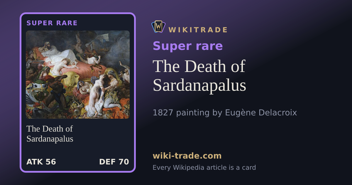 The Death of Sardanapalus — Super rare card