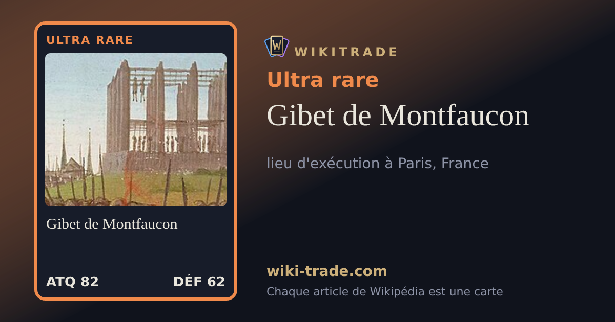 Gibet de Montfaucon — carte Ultra rare