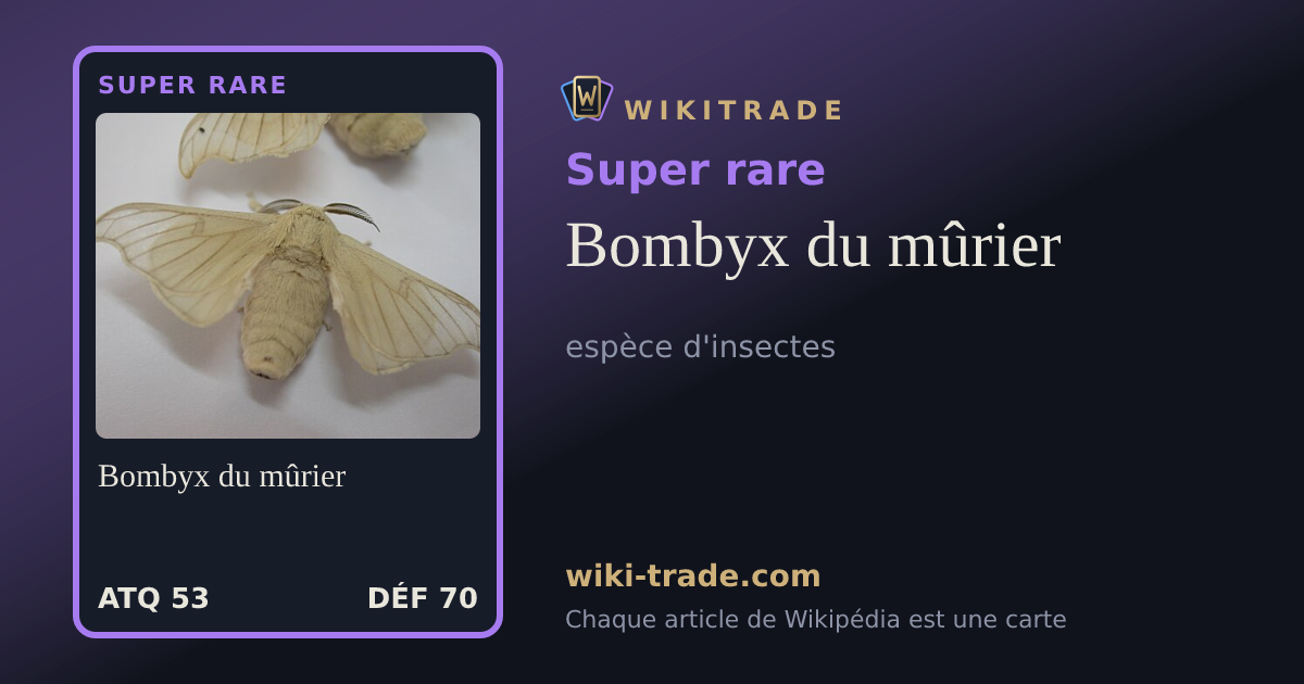 Bombyx du mûrier — carte Super rare