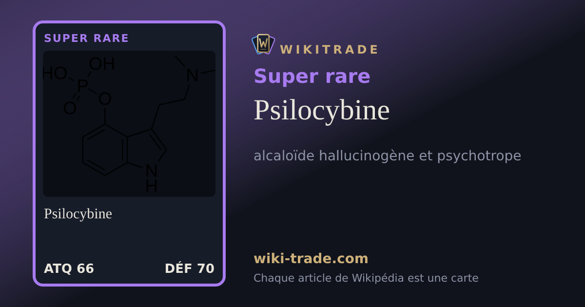 Psilocybine — carte Super rare