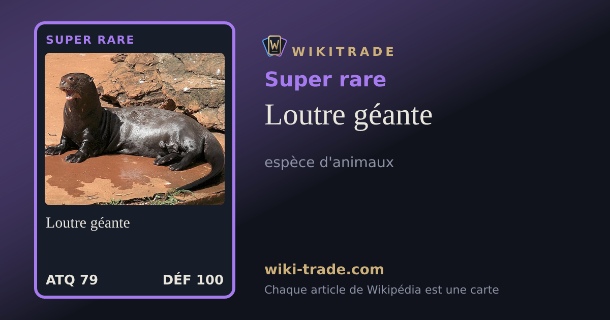 Loutre géante — carte Super rare