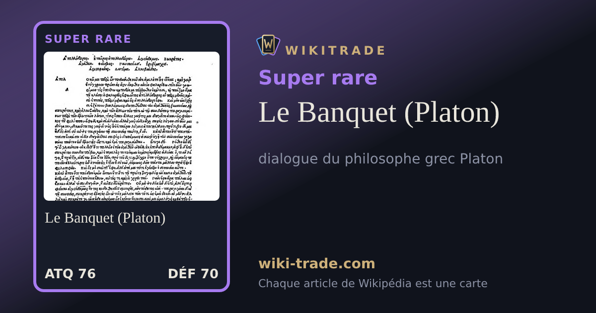 Le Banquet (Platon) — carte Super rare