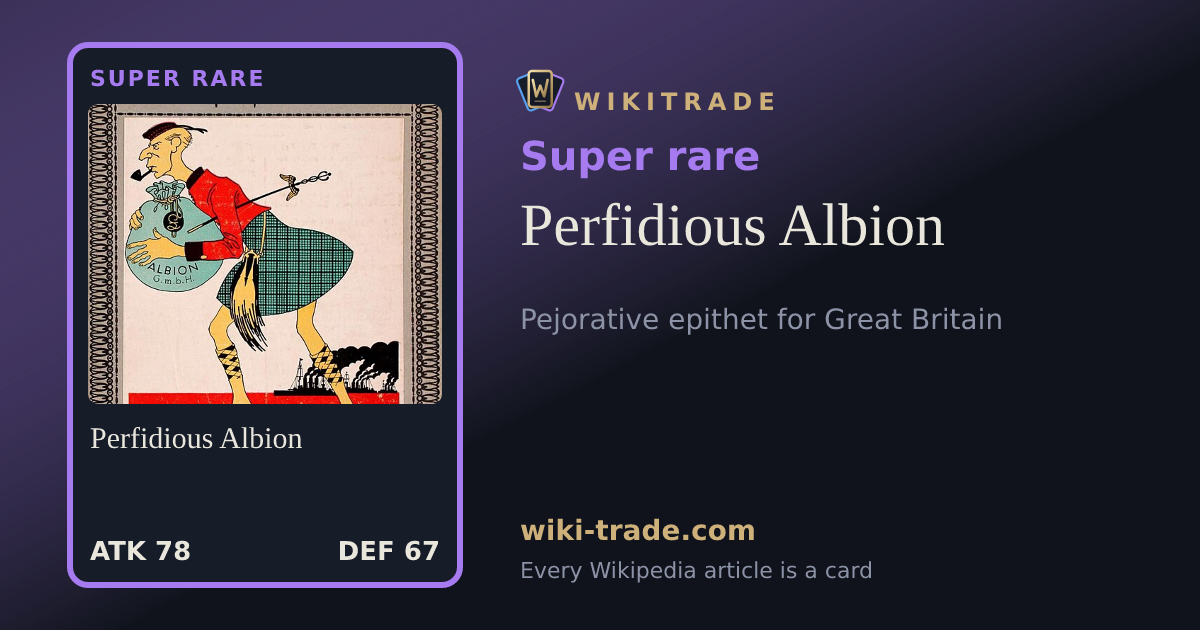 Perfidious Albion — Super rare card