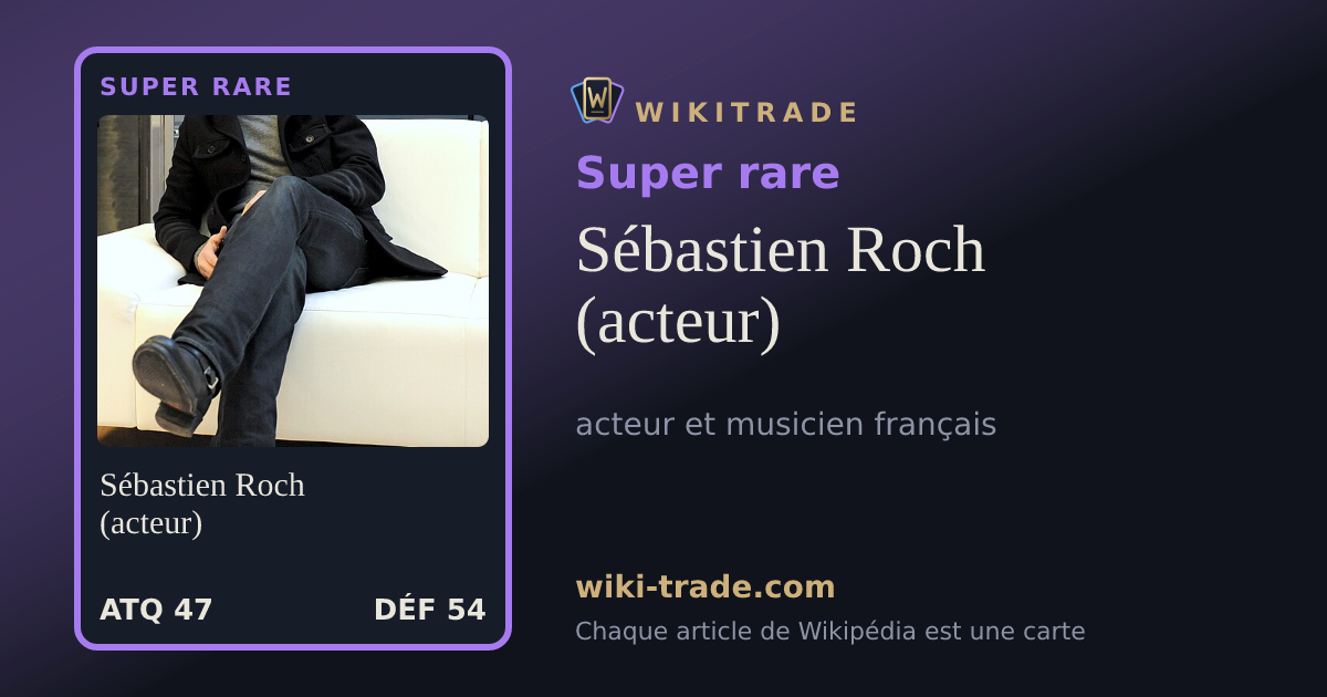 Sébastien Roch (acteur) — carte Super rare