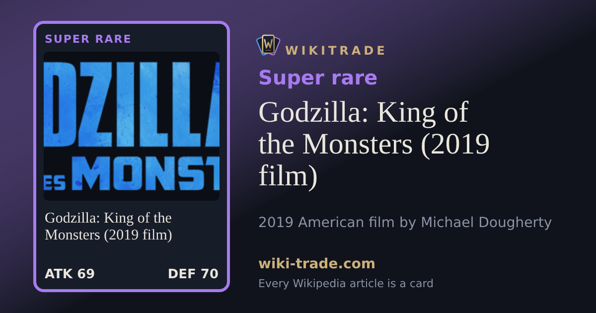 Godzilla: King of the Monsters (2019 film) — Super rare card