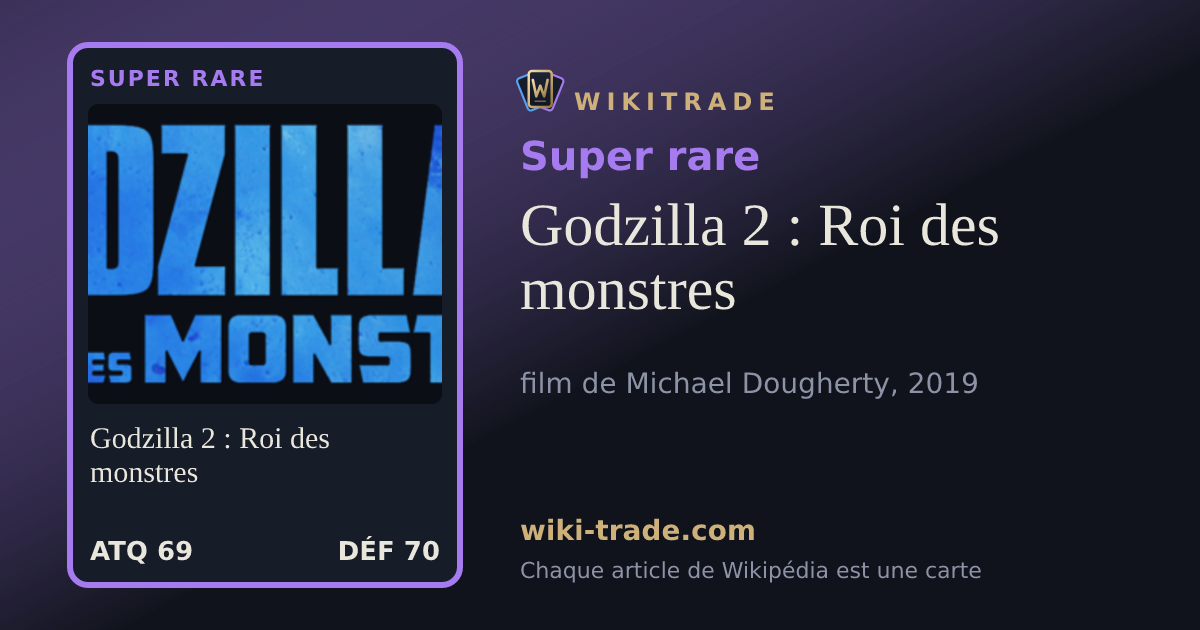 Godzilla 2 : Roi des monstres — carte Super rare