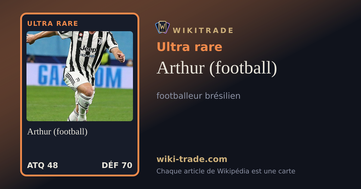 Arthur (football) — carte Ultra rare