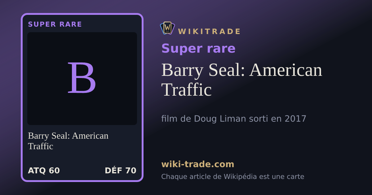 Barry Seal: American Traffic — carte Super rare