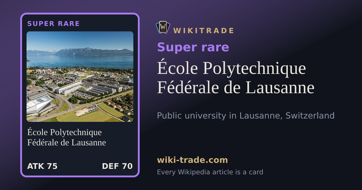 École Polytechnique Fédérale de Lausanne — Super rare card